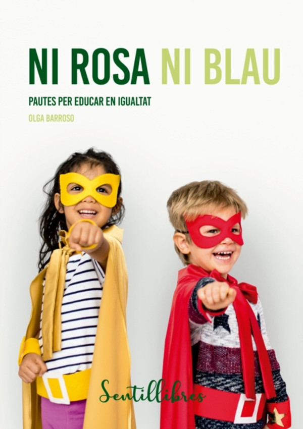 Ni rosa ni blau: Pautes per educar en igualtat