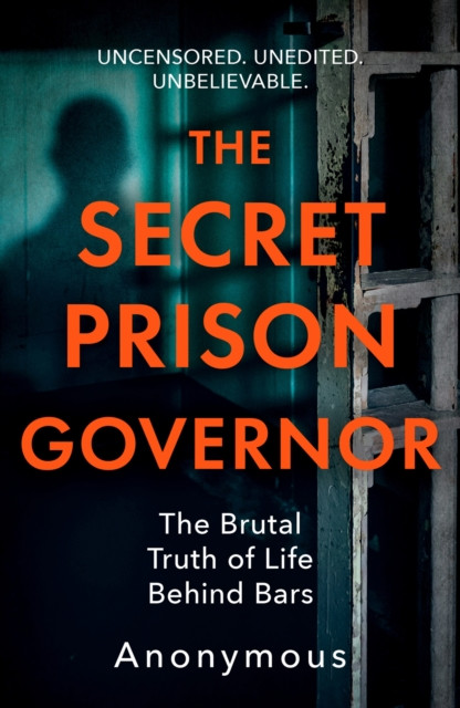 Secret Prison Governor: The Brutal Truth of Life Behind Bars