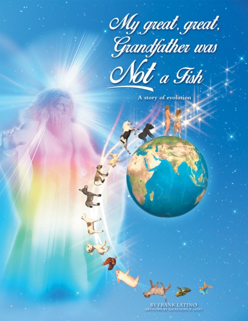 My great, great, Grandfather was Not a Fish: A story of evolution