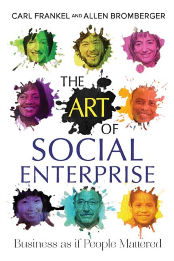 Art of Social Enterprise: Business as if People Mattered