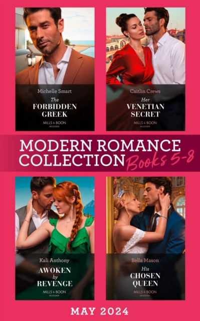 Modern Romance May 2024 Books 5-8: The Forbidden Greek (The Greek Groom Swap) / Her Venetian Secret / Awoken by Revenge / His Chosen Queen