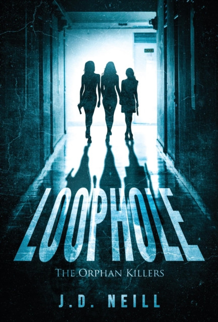 Loophole: The Orphan Killers:: The Orphan Killers