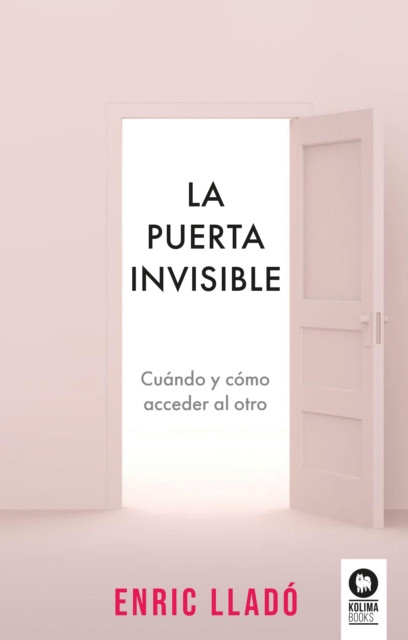 La puerta invisible: Cuándo y cómo acceder al otro