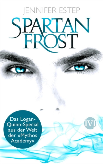 Spartan Frost: Das Logan-Quinn-Special aus der Welt der "Mythos Academy"