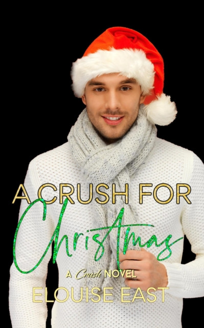 Crush for Christmas: Crush, #4