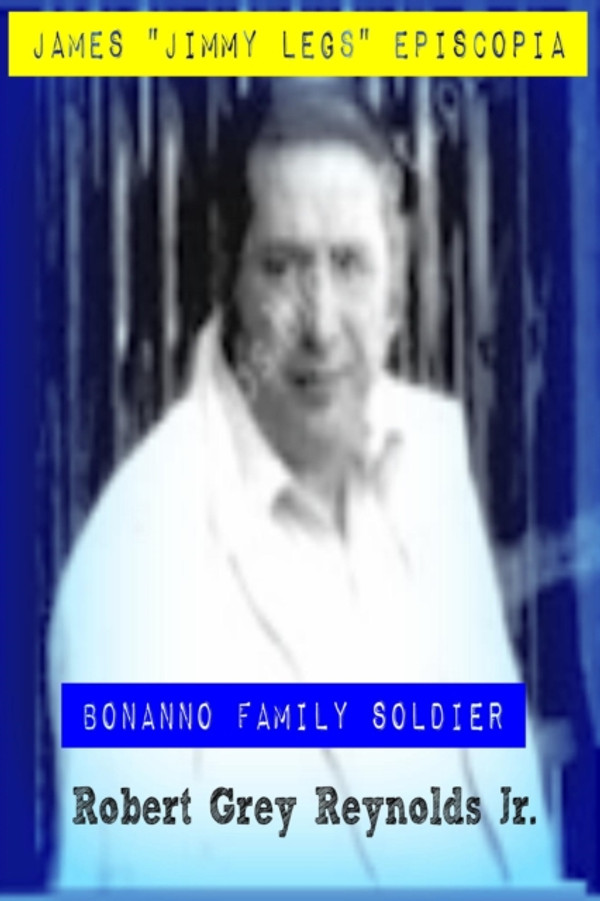 James &quote;Jimmy Legs&quote; Episcopia Bonanno Family Soldier
