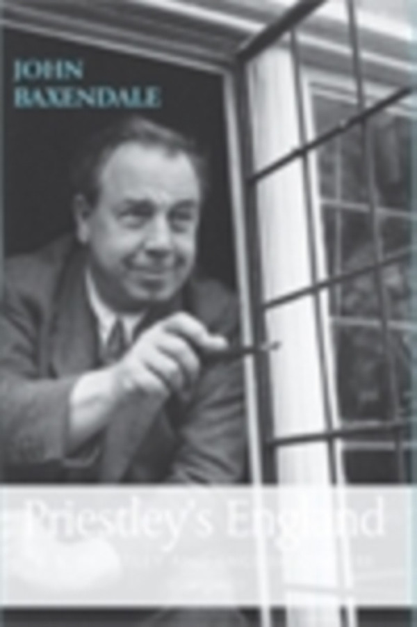 Priestley's England: J. B. Priestley and English culture
