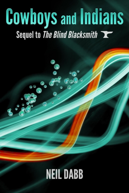 Cowboys and Indians: The Blind Blacksmith, #2