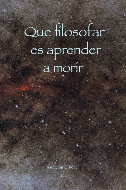 Que filosofar es aprender a morir