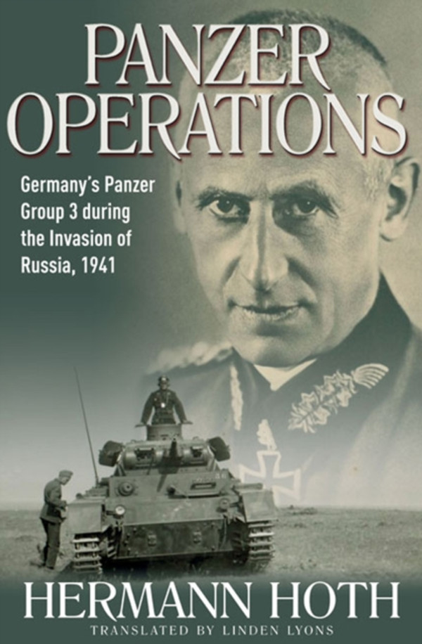 Panzer Operations: Germany''s Panzer Group 3 During the Invasion of Russia, 1941