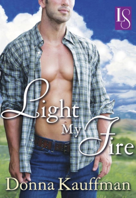 Light My Fire: A Loveswept Classic Romance
