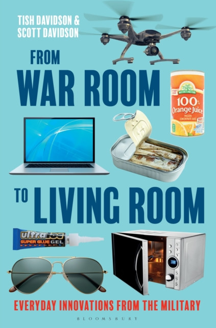 From War Room to Living Room: Everyday Innovations from the Military