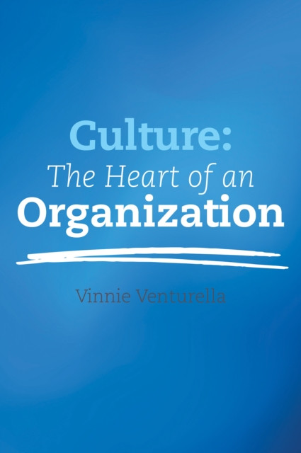 Culture: The Heart of an Organization