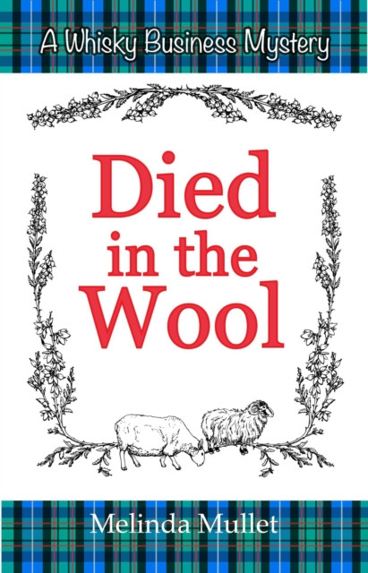 Died in the Wool: Whisky Business Mystery, #4