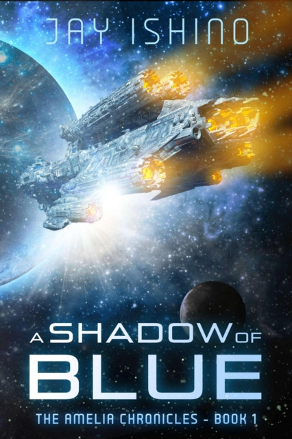 Shadow of Blue: The Amelia Chronicles, #1