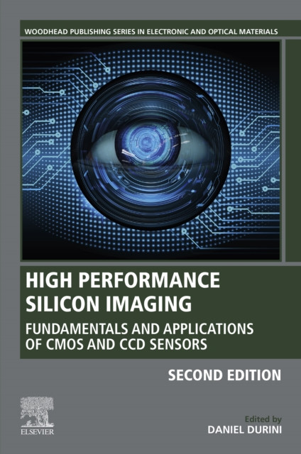 High Performance Silicon Imaging: Fundamentals and Applications of CMOS and CCD Sensors
