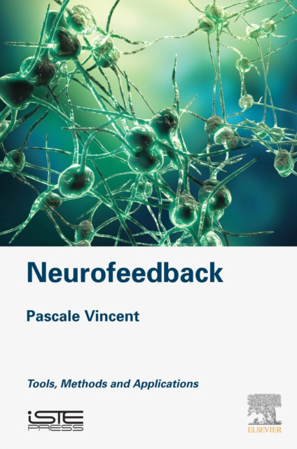 Neurofeedback: Tools, Methods and Applications