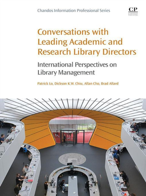 Conversations with Leading Academic and Research Library Directors: International Perspectives on Library Management