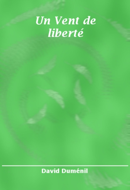 Un Vent de liberte