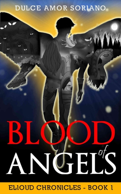 Blood of Angels: Elioud Chronicles, #1
