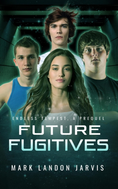 Future Fugitives: Endless Tempest, #0