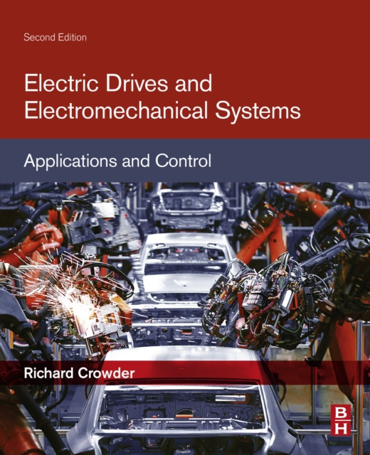 Electric Drives and Electromechanical Systems: Applications and Control