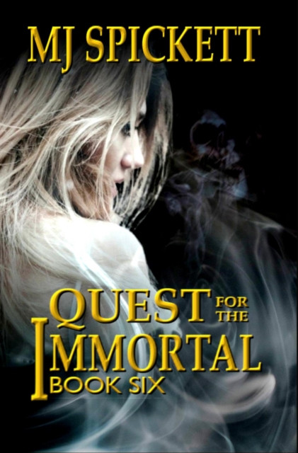 Quest for the Immortal: Immortal, #6