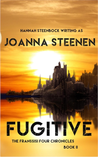 Fugitive: The Franssisi Four Chronicles, #3