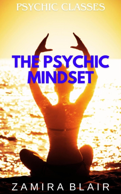 Psychic Mindset: Psychic Classes, #2