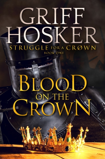 Blood on the Crown: Struggle for a Crown, #1