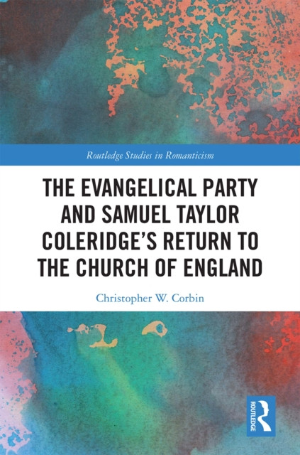 Evangelical Party and Samuel Taylor Coleridge's Return to the Church of England