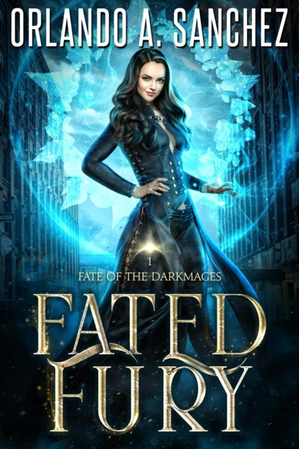 Fated Fury: Fate of the Darkmages, #1