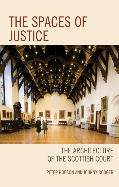 Spaces of Justice: The Architecture of the Scottish Court