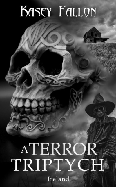 Terror Triptych: Ireland: Terror Triptych