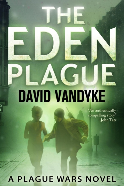 Eden Plague: Plague Wars Series