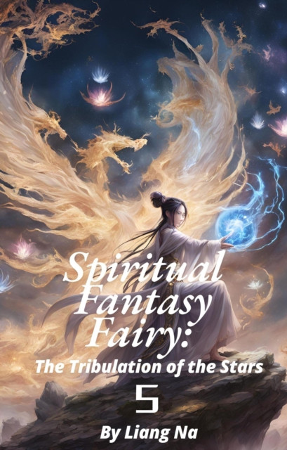 Spiritual Fantasy Fairy: The Tribulation of the Stars: Spiritual Fantasy Fairy, #5