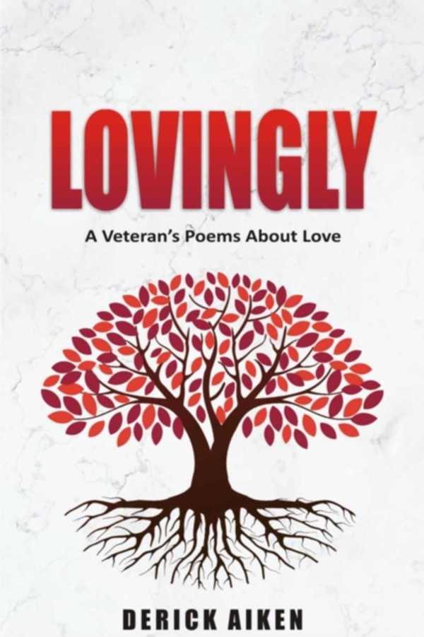Lovingly A Veterans Poem's About Love