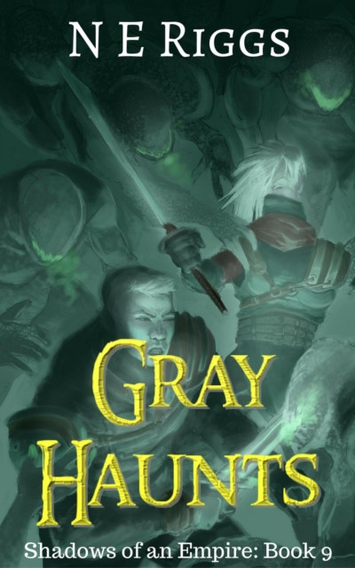 Gray Haunts: Shadows of an Empire, #9
