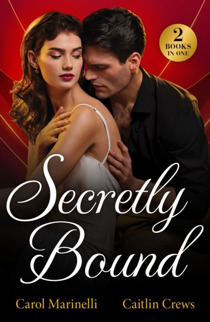 Secretly Bound: Bride Under Contract (Wed into a Billionaire''s World) / Forbidden Royal Vows