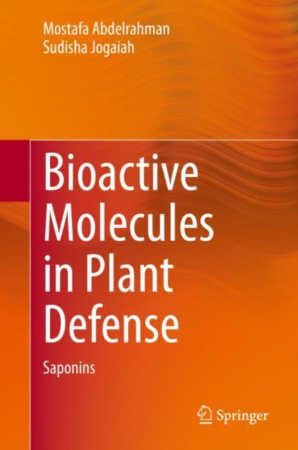Bioactive Molecules in Plant Defense: Saponins
