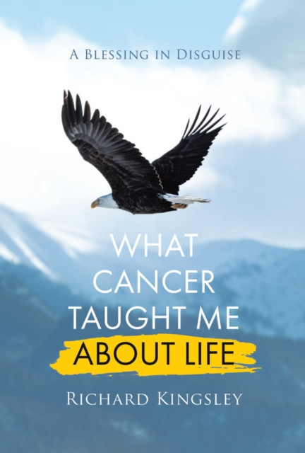 What Cancer Taught Me About Life: A Blessing in Disguise