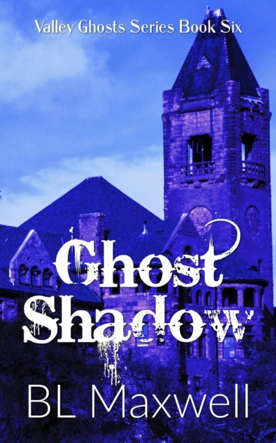 Ghost Shadow: Valley Ghosts Series, #6