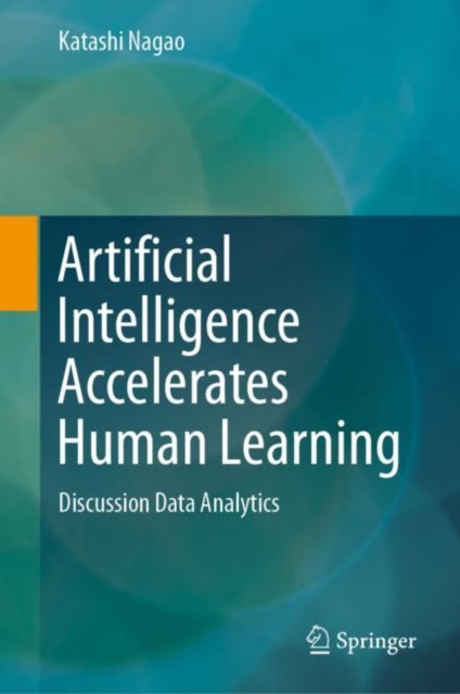 Artificial Intelligence Accelerates Human Learning: Discussion Data Analytics