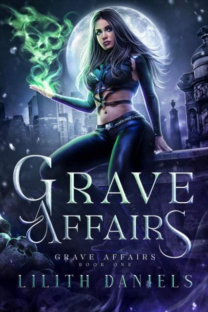 Grave Affairs: Grave Affairs, #1