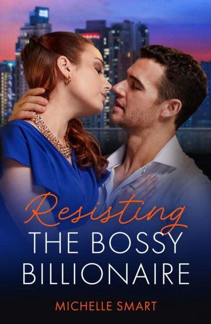 Resisting The Bossy Billionaire