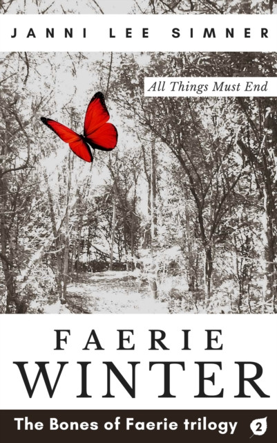 Faerie Winter: Book 2 of the Bones of Faerie Trilogy: The Bones of Faerie Trilogy, #2