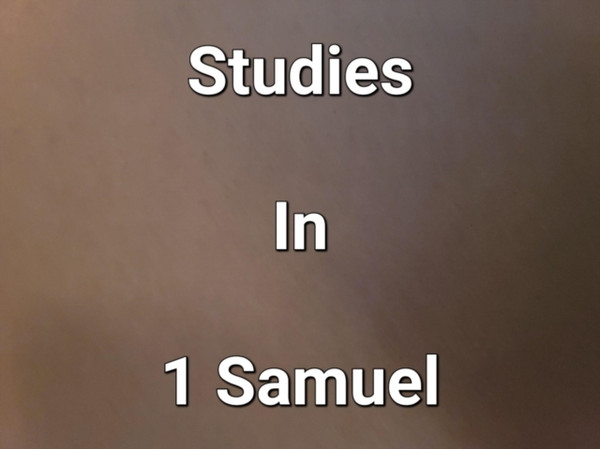 Studies In 1 Samuel
