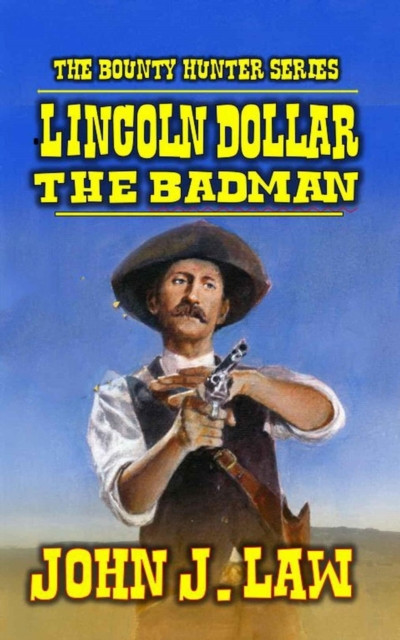 Lincoln Dollar - Badman: Lincoln Dollar, #3