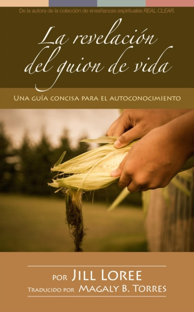 La revelacion del guion de vida: Una guia concisa para el autoconocimiento