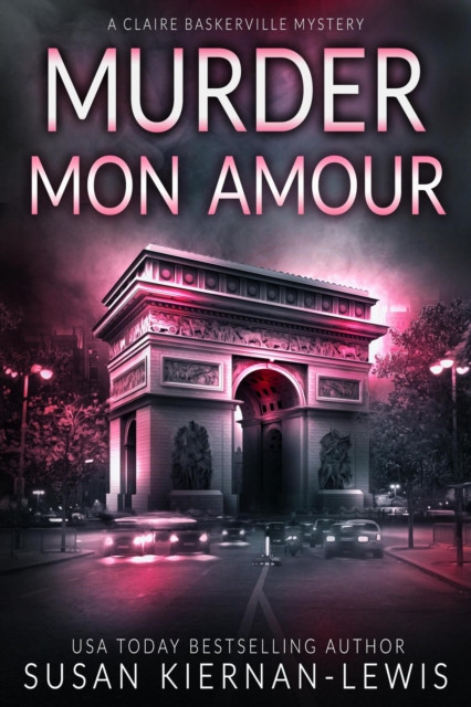 Murder Mon Amour: The Claire Baskerville Mysteries, #12